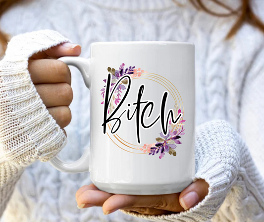Bitch mug