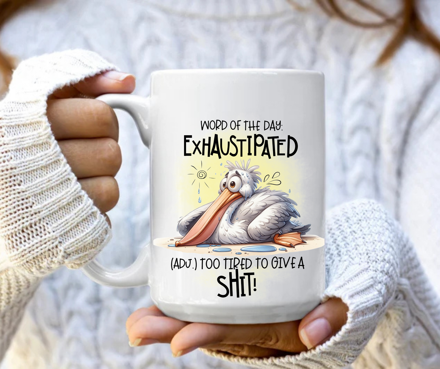Word of the day exhaustipated mug
