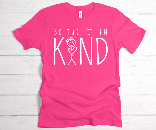 Be the I in kind white lettering  t shirt
