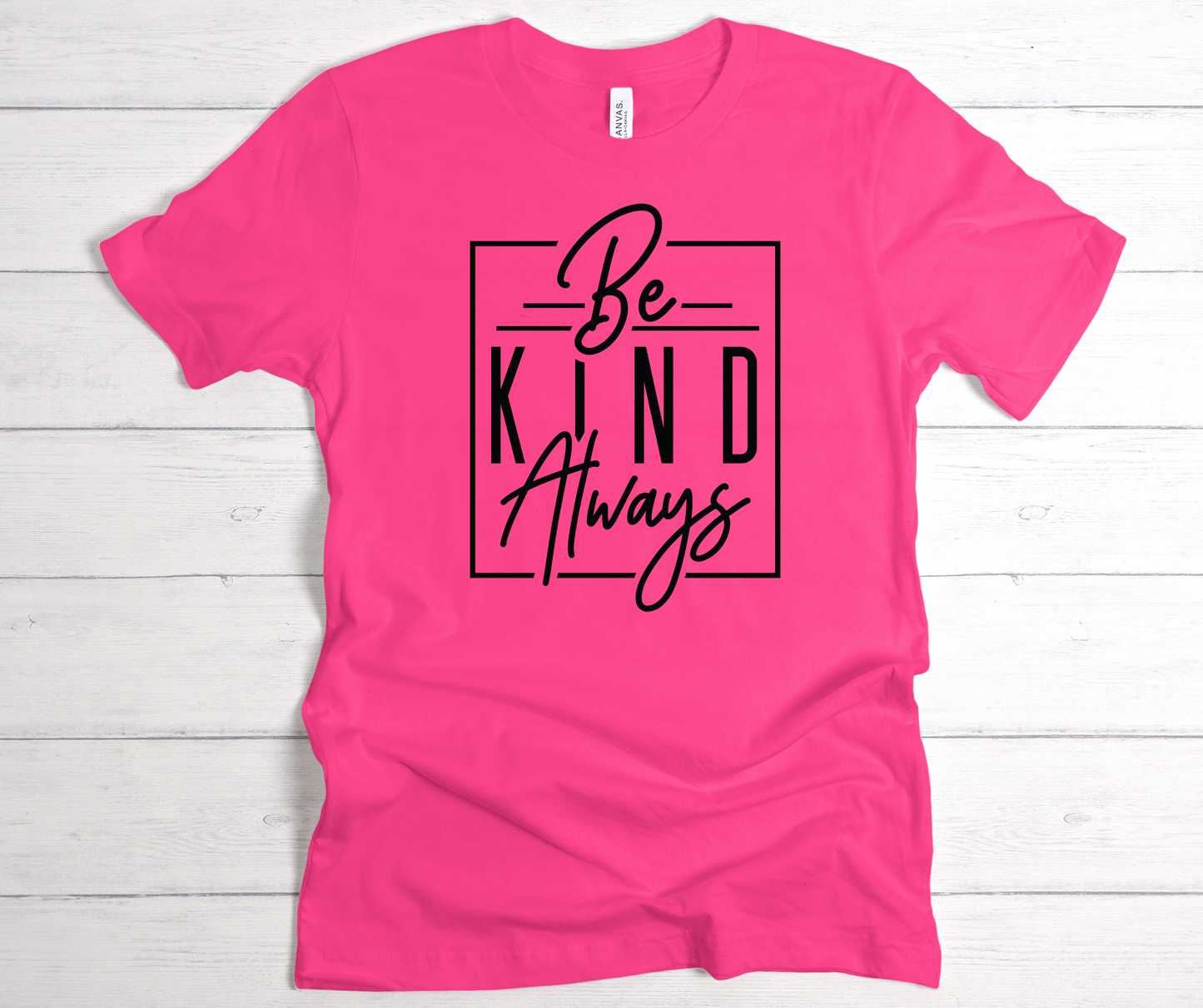 Be kind always 2 T shirt