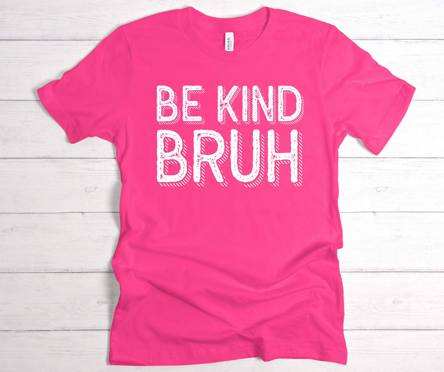 Be kind bruh 2 t shirt