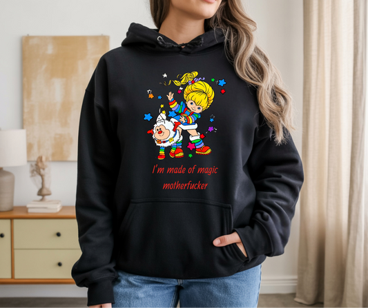 I’m made of magic motherfucker hoodie