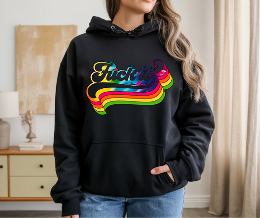Fu&k it Hoodie