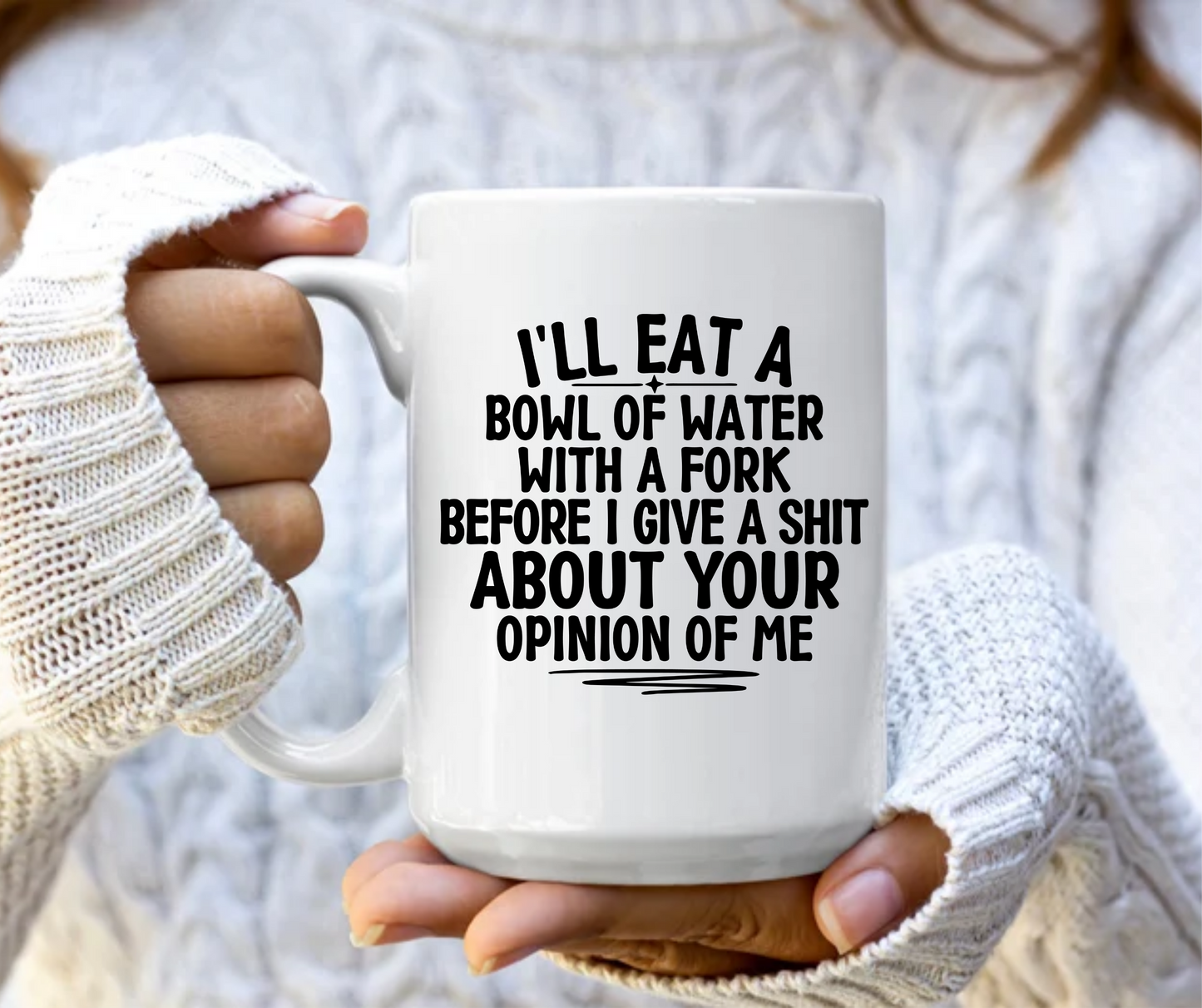 I'll eat a bowl of water