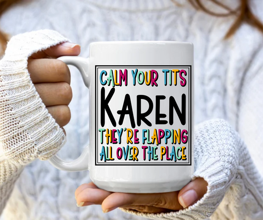 Calm your tits Karen