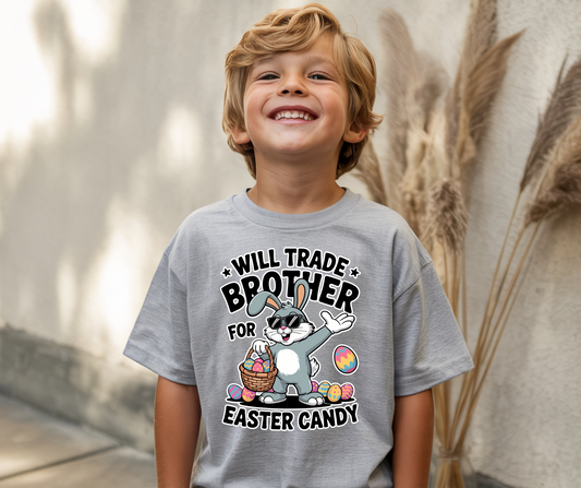 Easter Will trade Brother for Easter candy T shirt