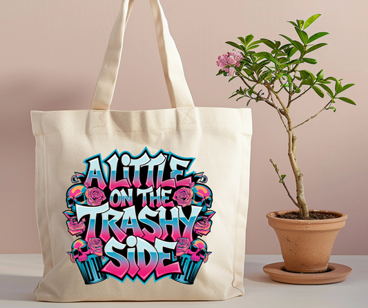 A little on the trashy side Tote Bag