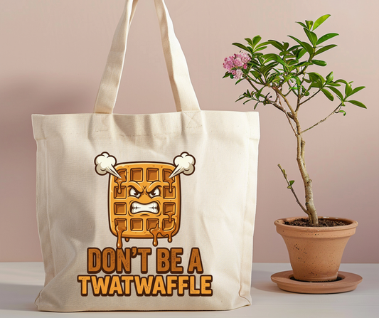 Don't be a twatwaffle Tote Bag