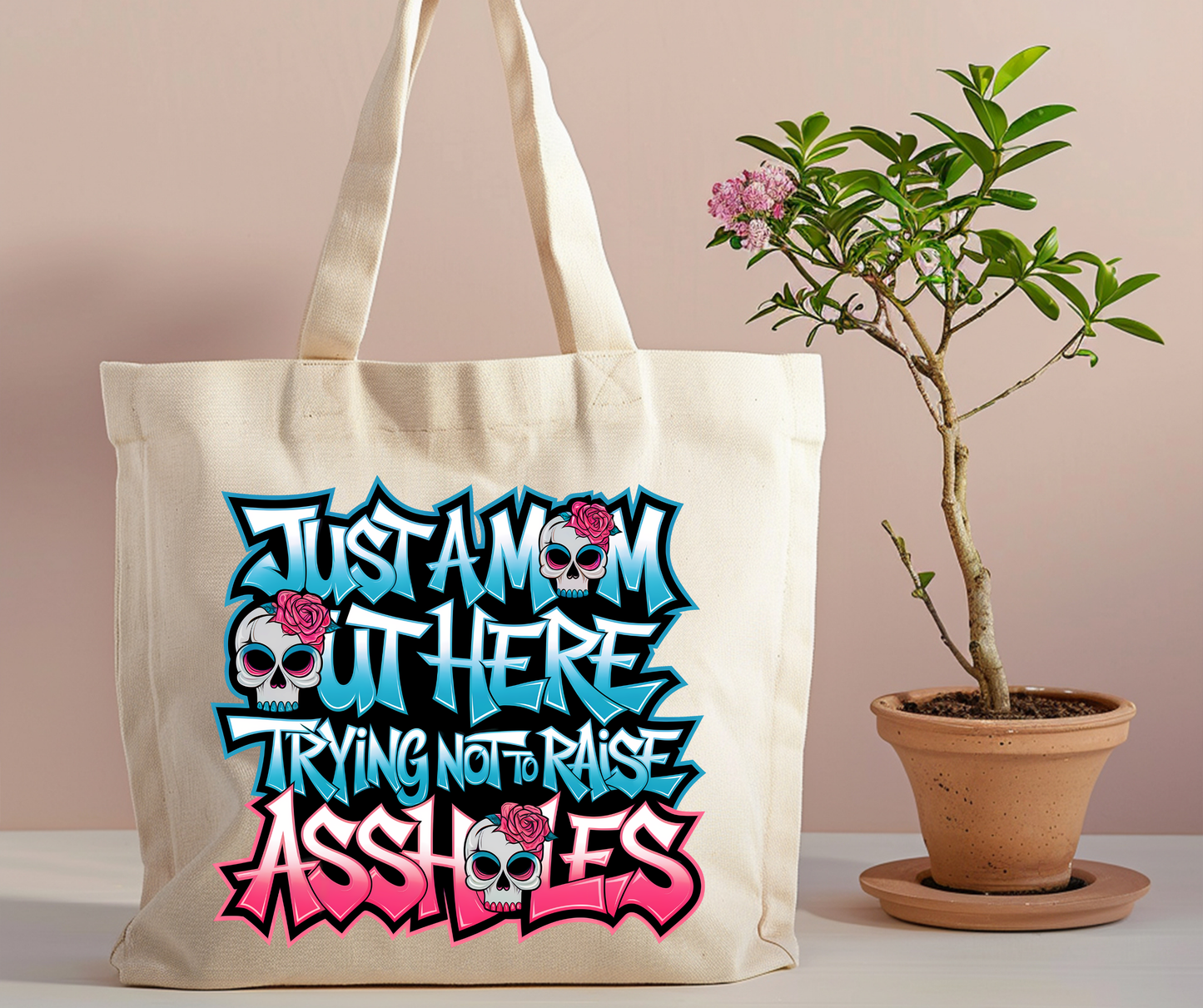 Just a mom tryin not to raise assholes 2 Tote Bag
