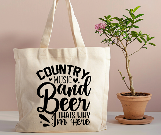 Country music and beer that's why I'm here tote bag