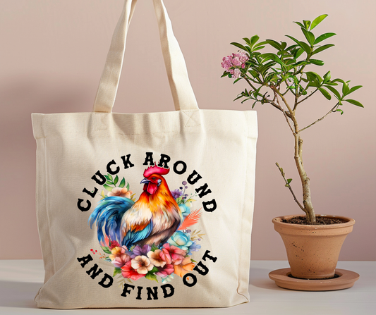 Cluck around and find out tote bag