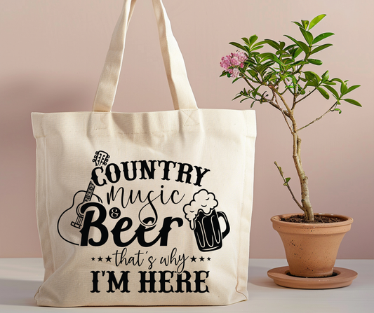 Country music and beer that's why I'm here tote bag