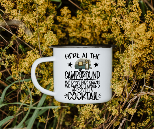 Here at the campground we don't hide the crazy