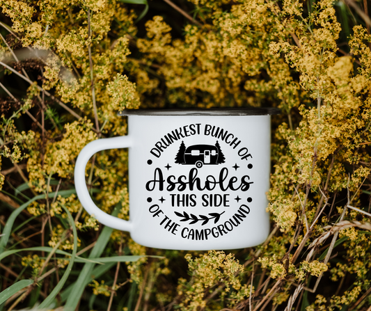 Drunkest bunch of assholes this side of the campground