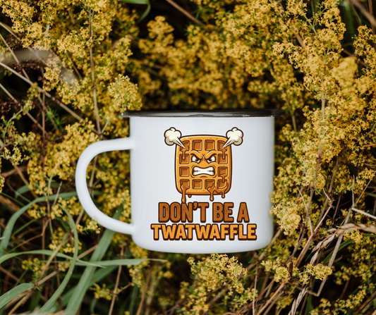 Don't be a twatwaffle