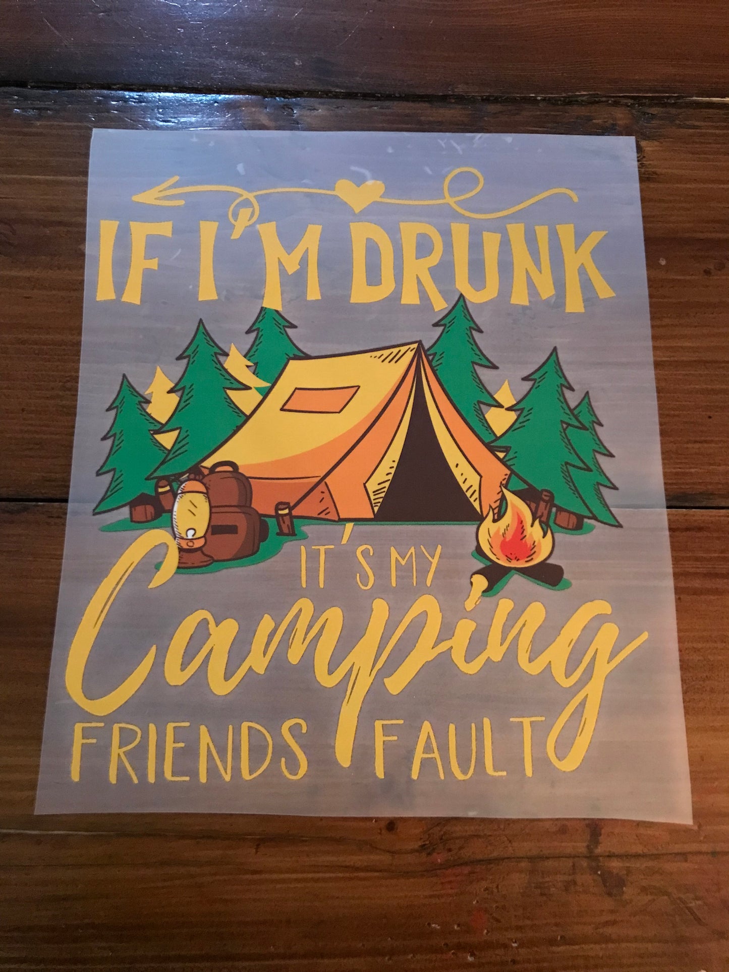 If I’m drunk it’s my camping friends fault