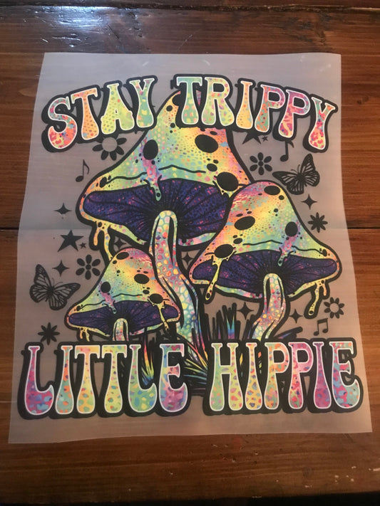 Stay trippy little hippie