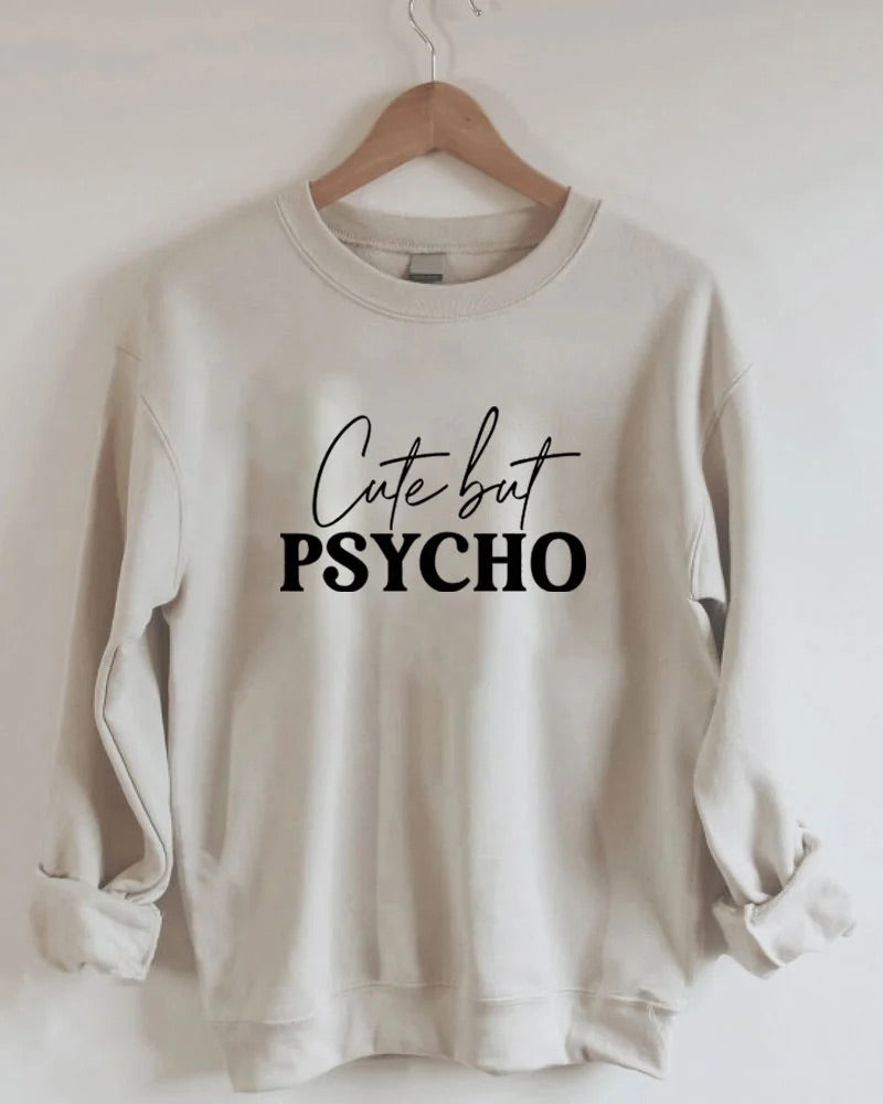 Cute but psycho crewneck sweater