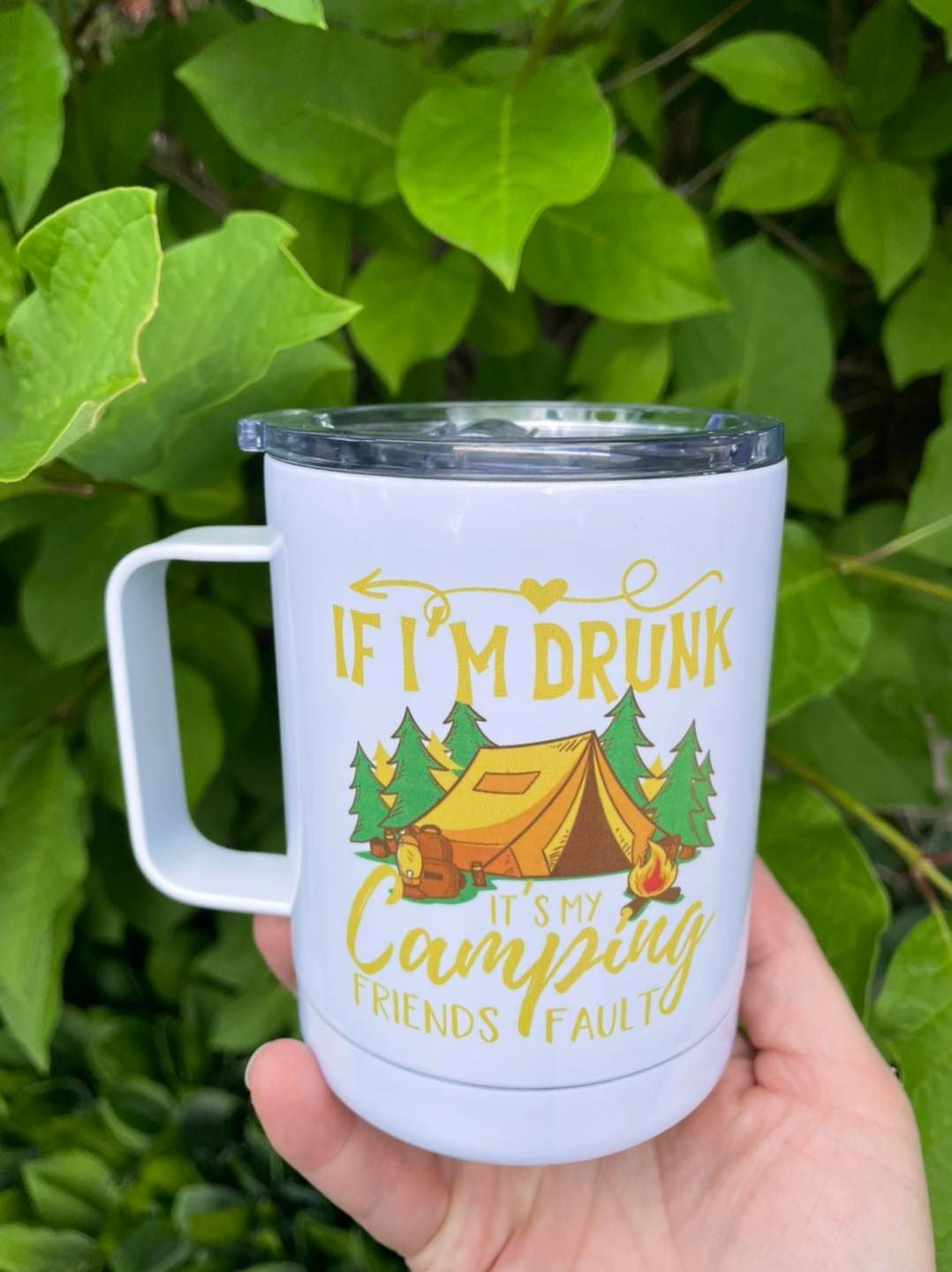 If I’m drunk it’s my camping friends fault