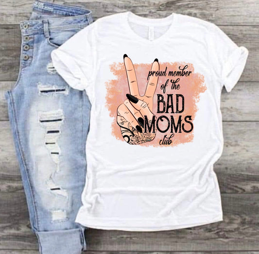 Proud member of the bad moms club t shirt