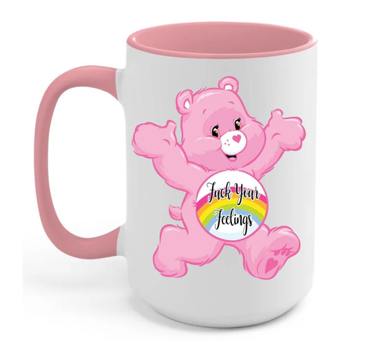 Fu&k your feelings pink mug